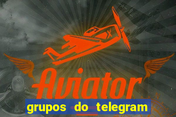 grupos do telegram mais de 18